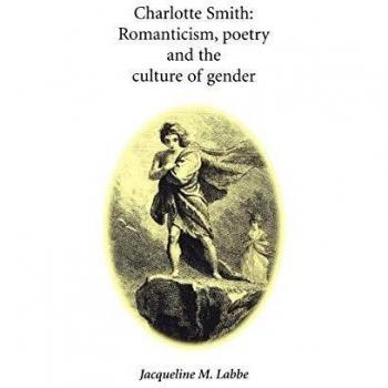 Charlotte Smith: Romanticismo, Poesía y Cultura de Género - Análisis Crítico por Jacqueline Labbe