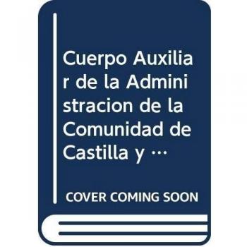 Cuerpo Auxiliar de la Administración de la Comunidad de Castilla y León. Test Psicotécnicos