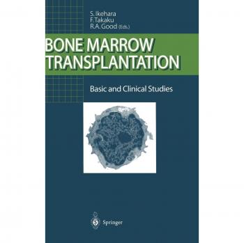 Bone Marrow Transplantation: Basic and Clinical Studies