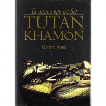 Tutankhamon: El último hijo del sol - Nacho Ares