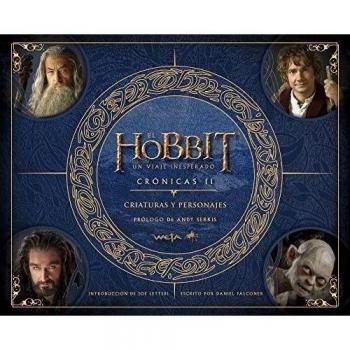 El Hobbit. Un viaje inesperado. Crónicas. Criaturas y personajes: Crónicas II - J. R. R. Tolkien