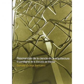Resonancias de la ciencia en la arquitectura