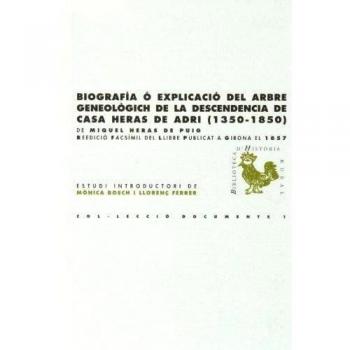Biografia ó explicació del arbre genealògich de la descendencia de casa Heras de Adri