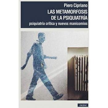Las metamorfosis de la psiquiatría: Psiquiatría crítica y nuevos manicomios: 32