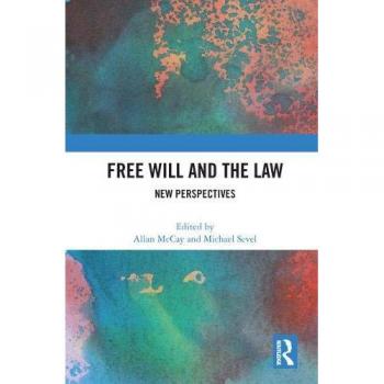 Free Will and the Law: New Perspectives
