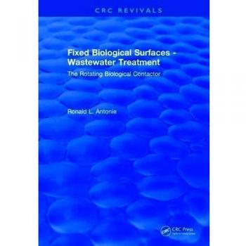 Fixed Biological Surfaces - Wastewater Treatment: The Rotating Biological Contactor