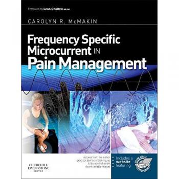 Frequency Specific Microcurrent in Pain Management, 1e