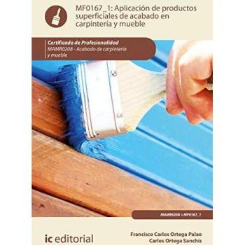 Aplicación de productos superficiales de acabado en carpintería y mueble. MAMR0208 - Acabado de carpintería y mueble