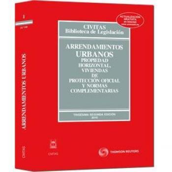 Arrendamientos Urbanos, Propiedad Horizontal, Viviendas de Protección Oficial y Normas Complementarias