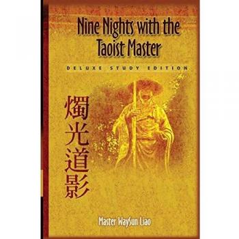 Nine Nights with the Taoist Master: Deluxe Study Edition - Comprehensive Guide to Taoism and Spiritual Practices