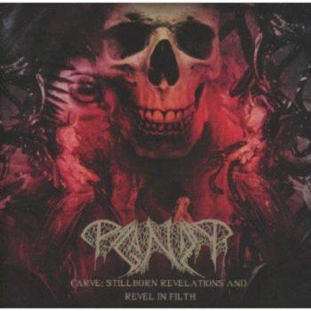 Carve: Stillborn Revelations & Revel In Filth