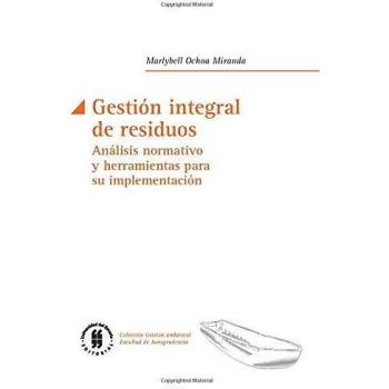 Gestión integral de residuos: Análisis normativo y herramientas para su implementación