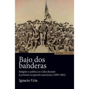 Bajo dos banderas - Ignacio Uría Rodriguez
