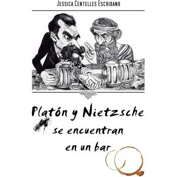 PLATÓN Y NIETZSCHE SE ENCUENTRAN EN UN BAR