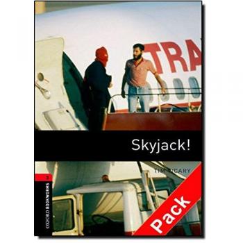 Oxford Bookworms Library: Oxford Bookworms 3. Skyjack! Audio CD Pack