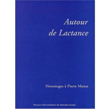 Autour de lactance. hommage a pierre monat