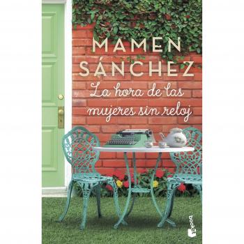 La hora de las mujeres sin reloj - Mamen Sanchez