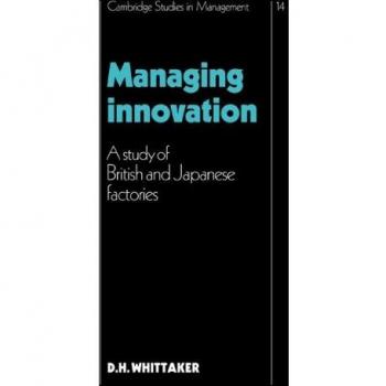 Estudio sobre la Gestión de la Innovación: Análisis de Fábricas Británicas y Japonesas (Estudios de Cambridge en Gestión)