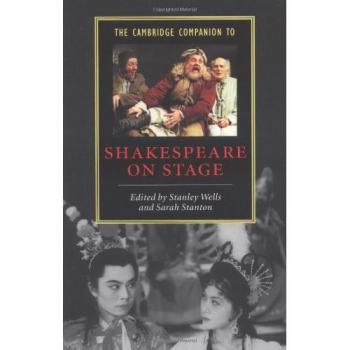 The Cambridge Companion to Shakespeare on Stage