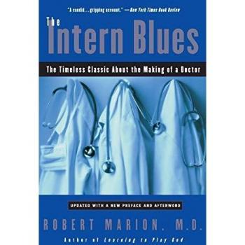 The Intern Blues: The Timeless Classic about the Making of a Doctor