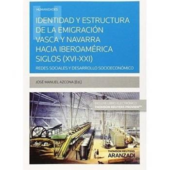 Identidad y estructura de la emigración vasca y navarra hacia iberoamérica