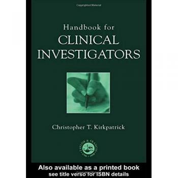 Clinical Investigator's Comprehensive Guide