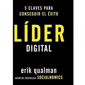 Líder digital. 5 claves para conseguir el éxito - Erik Qualman