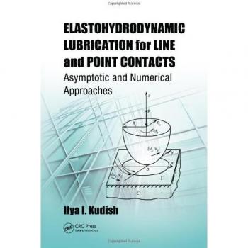 Elastohydrodynamic Lubrication for Line and Point Contacts: Asymptotic and Numerical Approaches