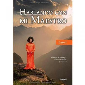 Hablando con mi Maestro I