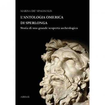 Antología Homérica de Sperlonga: Historia de un Gran Descubrimiento Arqueológico