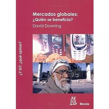 Mercados globales, ¿quién se beneficia?: 7