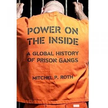 Livro Power On the Inside: A Global History of Prison Gangs - Libro sobre la historia global de las pandillas en prisión, incluye análisis exhaustivos, estudios de caso y perspectivas socioculturales