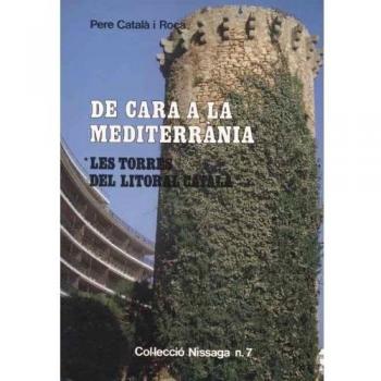 De cara a la Mediterrània: Les torres del litoral català