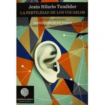 La Fertilidad De Los Vocablos: Traducciones de sus poemas: Francés, inglés, italiano, neer