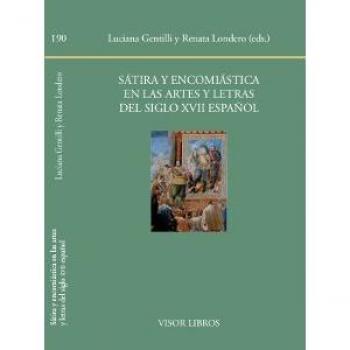 Sátira y encomiástica en las artes y letras del siglo XVII español: 190