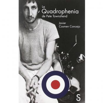 La Quadrophenia de Pete Townshend - COSME CONCEJO JAVIER