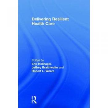 Delivering Resilient Health Care