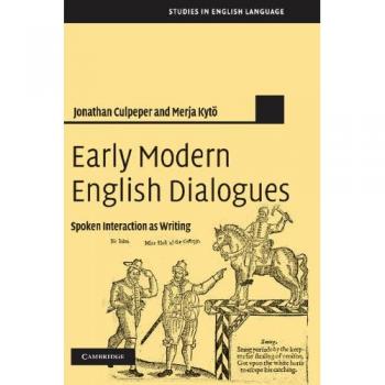 Diálogos en Inglés Moderno Temprano: Interacción Oral como Escritura (Estudios en Lengua Inglesa) - Tapa Dura