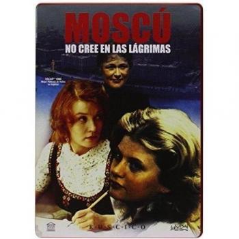 Moscú no cree en las lágrimas