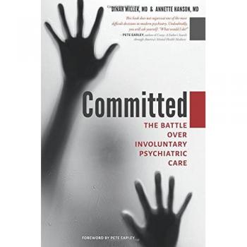 Committed: The Battle over Involuntary Psychiatric Care