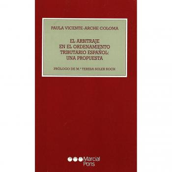 El Arbitraje En El Ordenamiento Tributario EspaÑol una Prop
