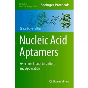 Nucleic Acid Aptamers: Selection, Characterization, and Application: 1380