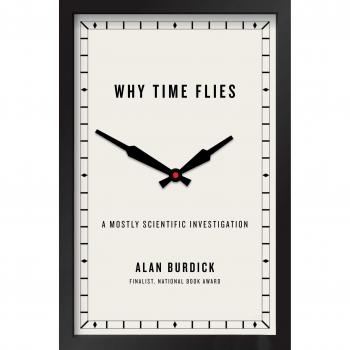 Why Time Flies: A Mostly Scientific Investigation by Alan Burdick - English Edition