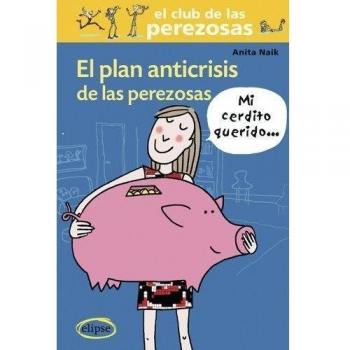 El plan anticrisis de las perezosas