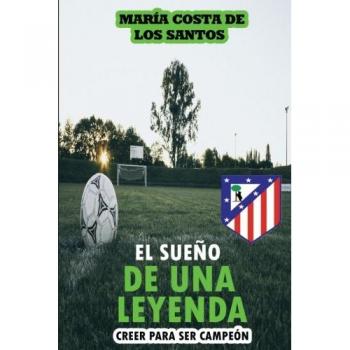 El sueño de una leyenda: Creer para ser campeón