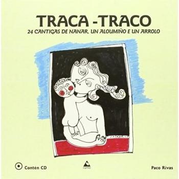 Traca-Traco: 24 cantigas de nanar, un aloumiño e un arrolo