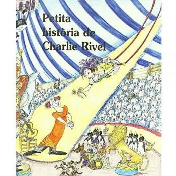Petita història de Charlie Rivel