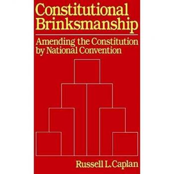 Constitutional Brinksmanship: Amending the Constitution by National Convention