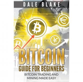 Guía de Bitcoin para Principiantes: Comercio y Minería Simplificados