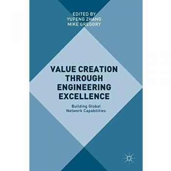Value Creation through Engineering Excellence: Building Global Network Capabilities